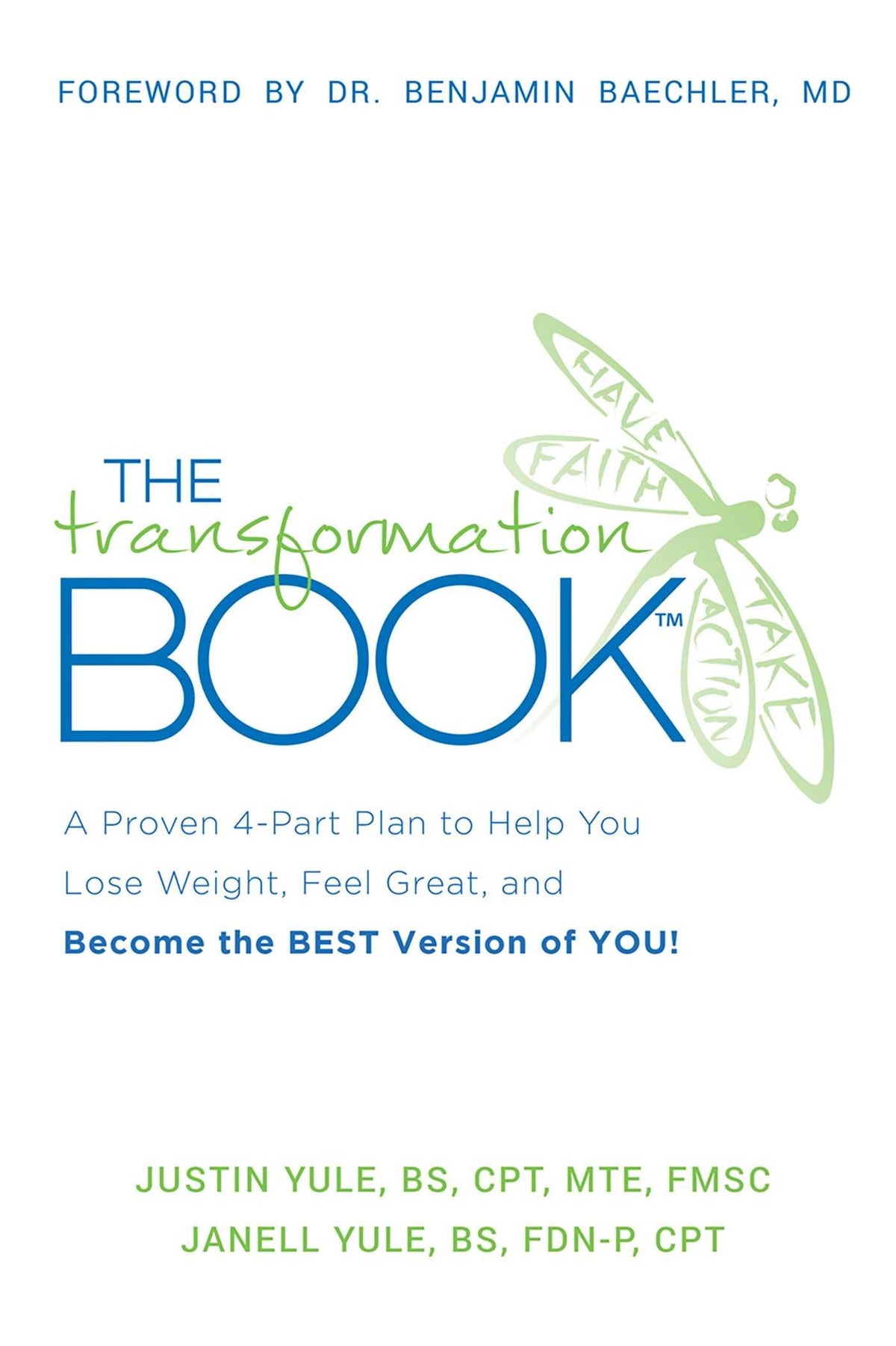 The Transformation Book: A Proven 4-Part Plan to Help You Lose Weight, Feel Great, and Become the BEST Version of YOU!