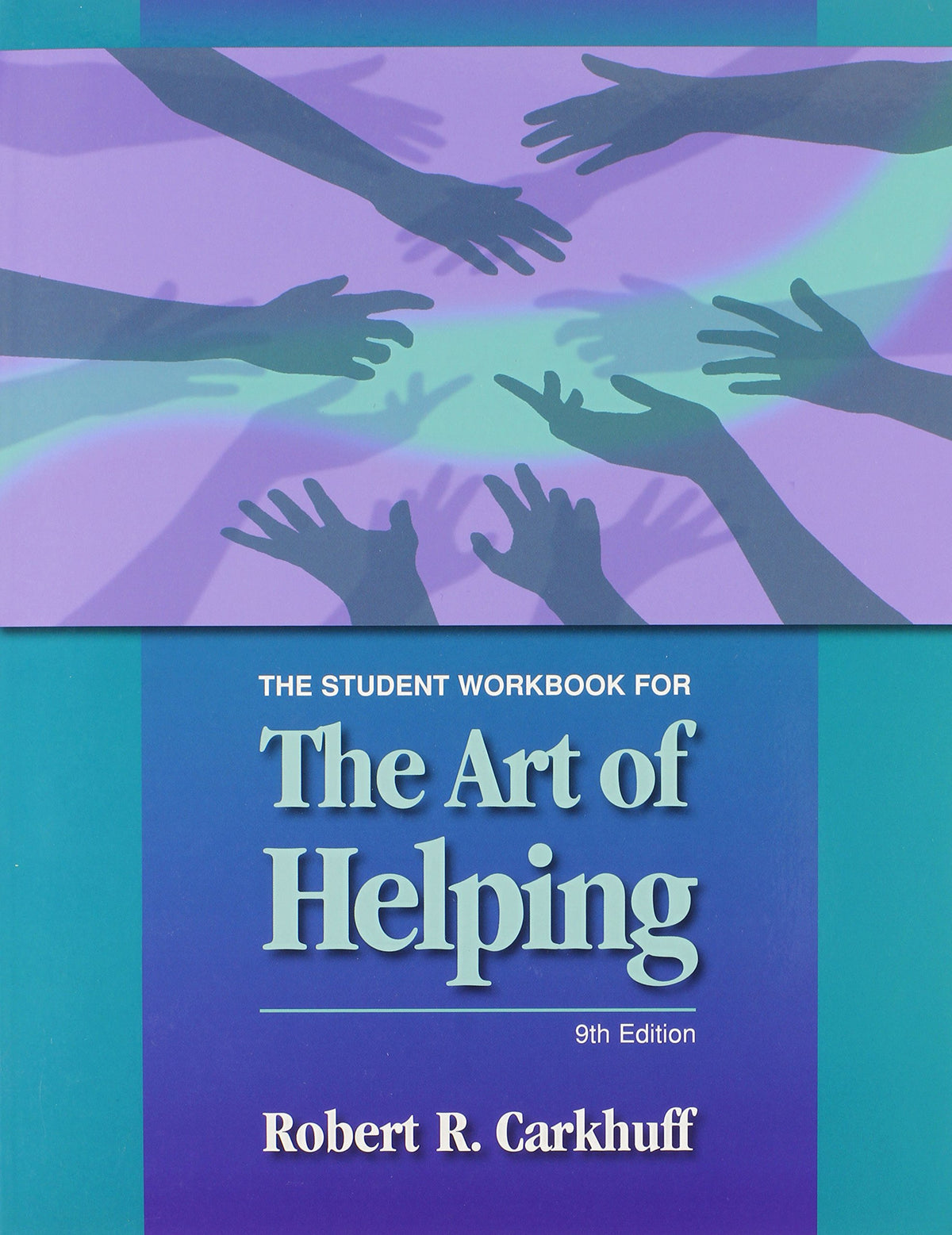 The Art of Helping: Student Workbook