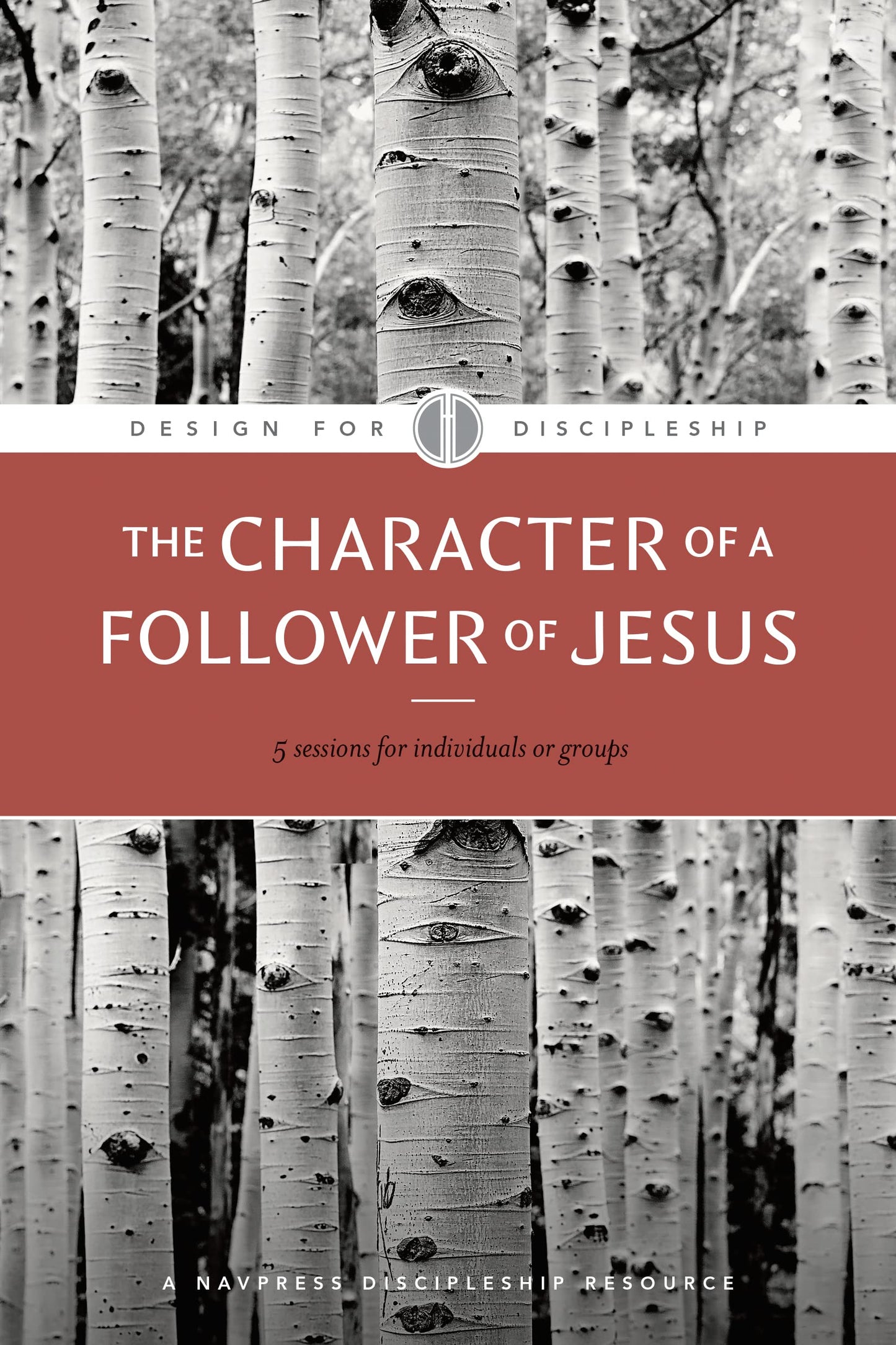 The Character of a Follower of Jesus (Design for Discipleship) - 2633