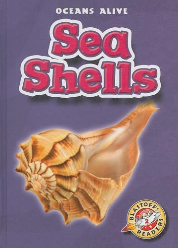 Sea Shells (Blastoff! Readers: Oceans Alive) - 4952