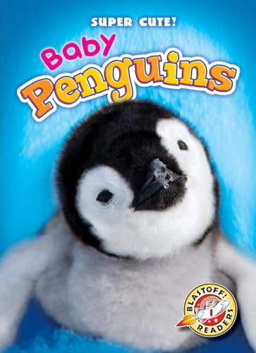 Baby Penguins (Blastoff Readers: Super Cute!) (Blastoff! Readers Level 1: Super Cute!) - 8165
