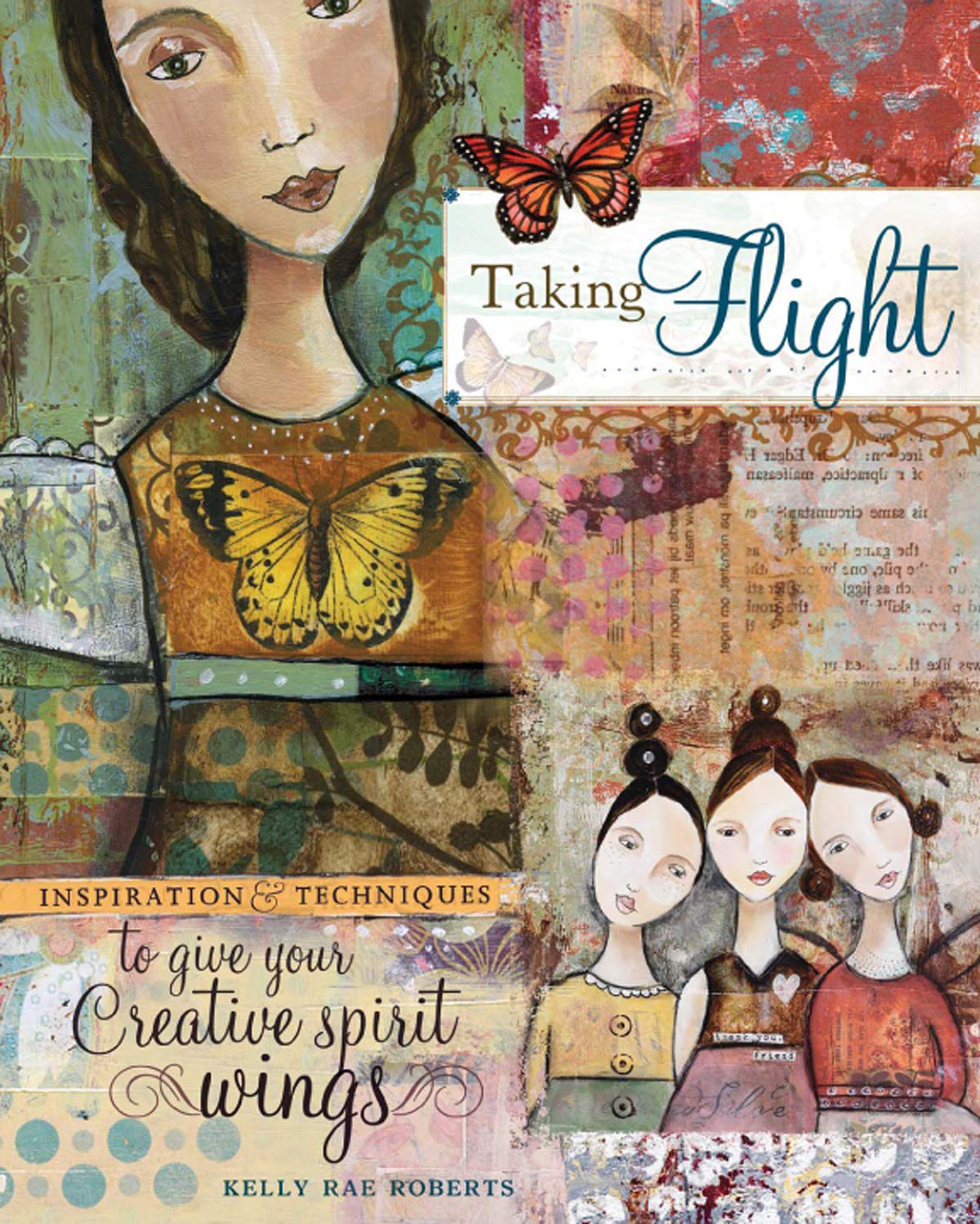 Taking Flight: Inspiration And Techniques To Give Your Creative Spirit Wings - 1518
