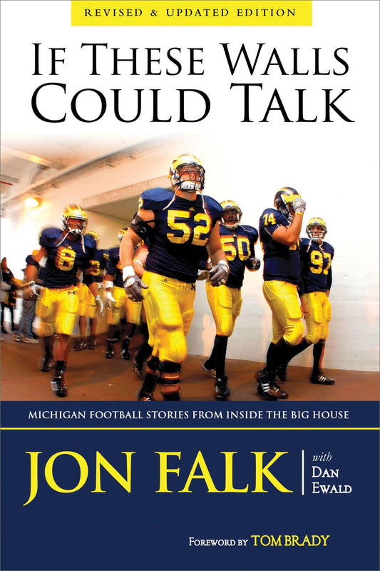 If These Walls Could Talk: Michigan Football Stories from Inside the Big House - 9739