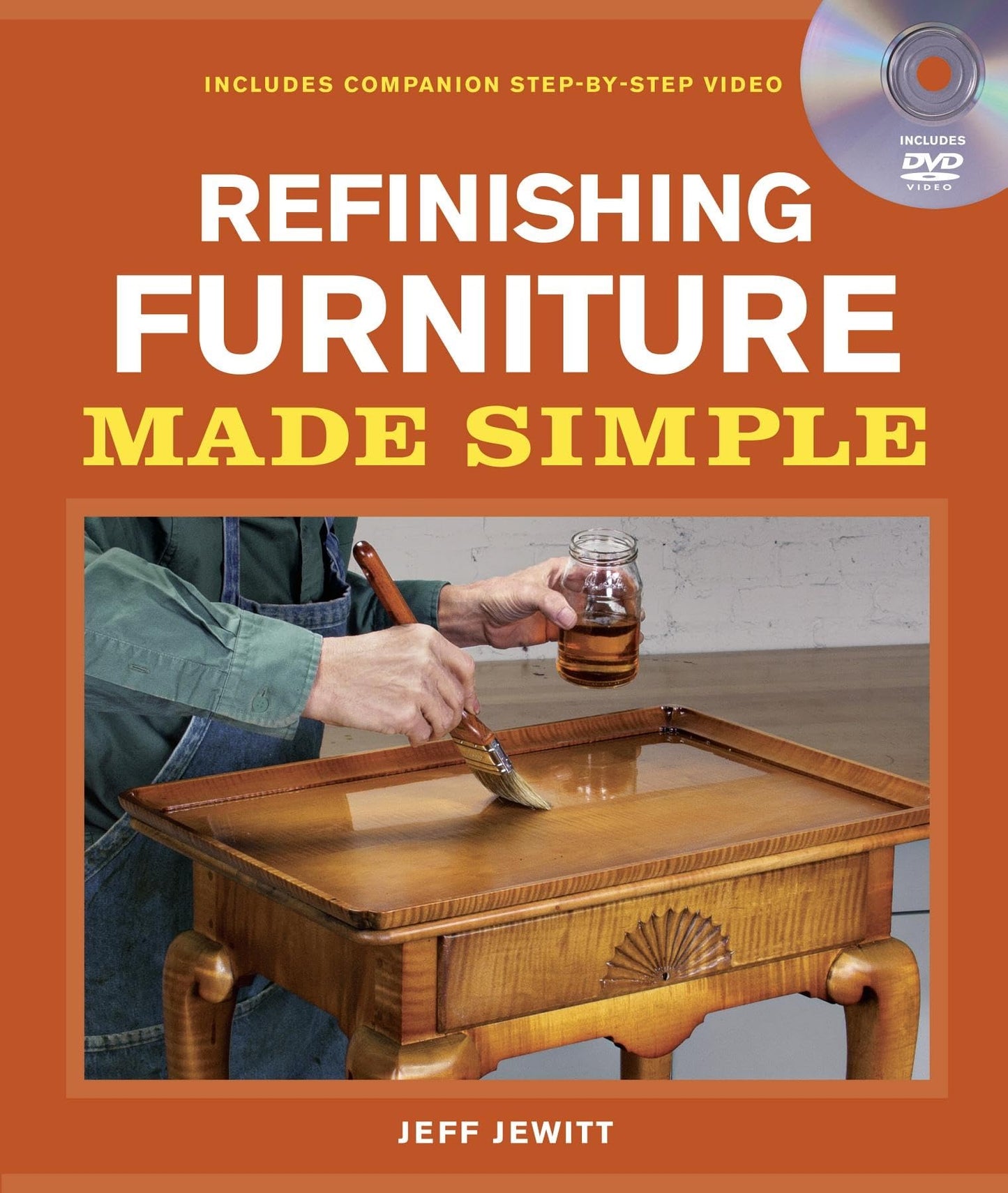 Refinishing Furniture Made Simple: Includes Companion Step-By-Step Video - 338