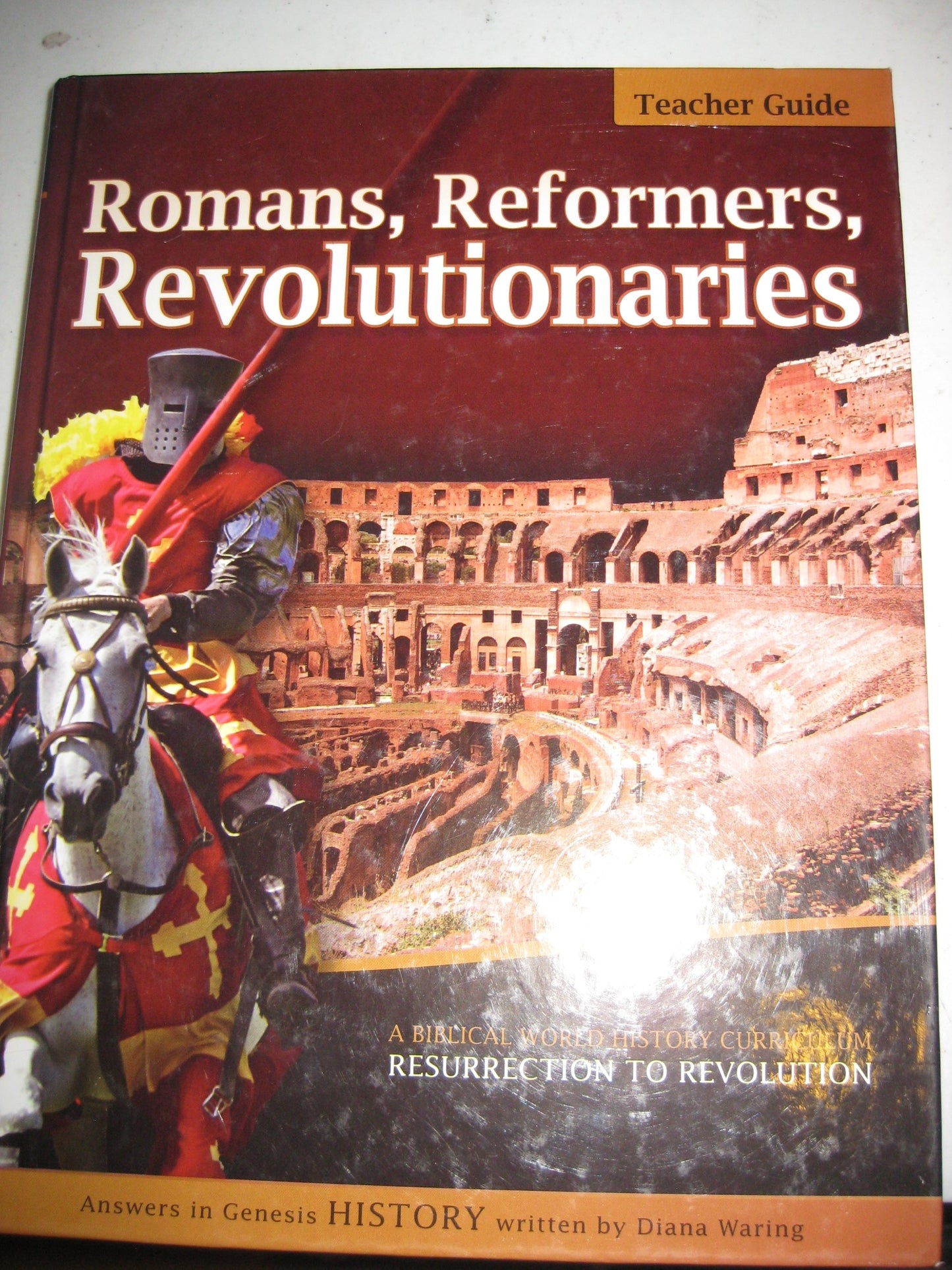 Romans, Reformers, Revolutionaries: Resurrection to Revolution AD 30-AD 1799