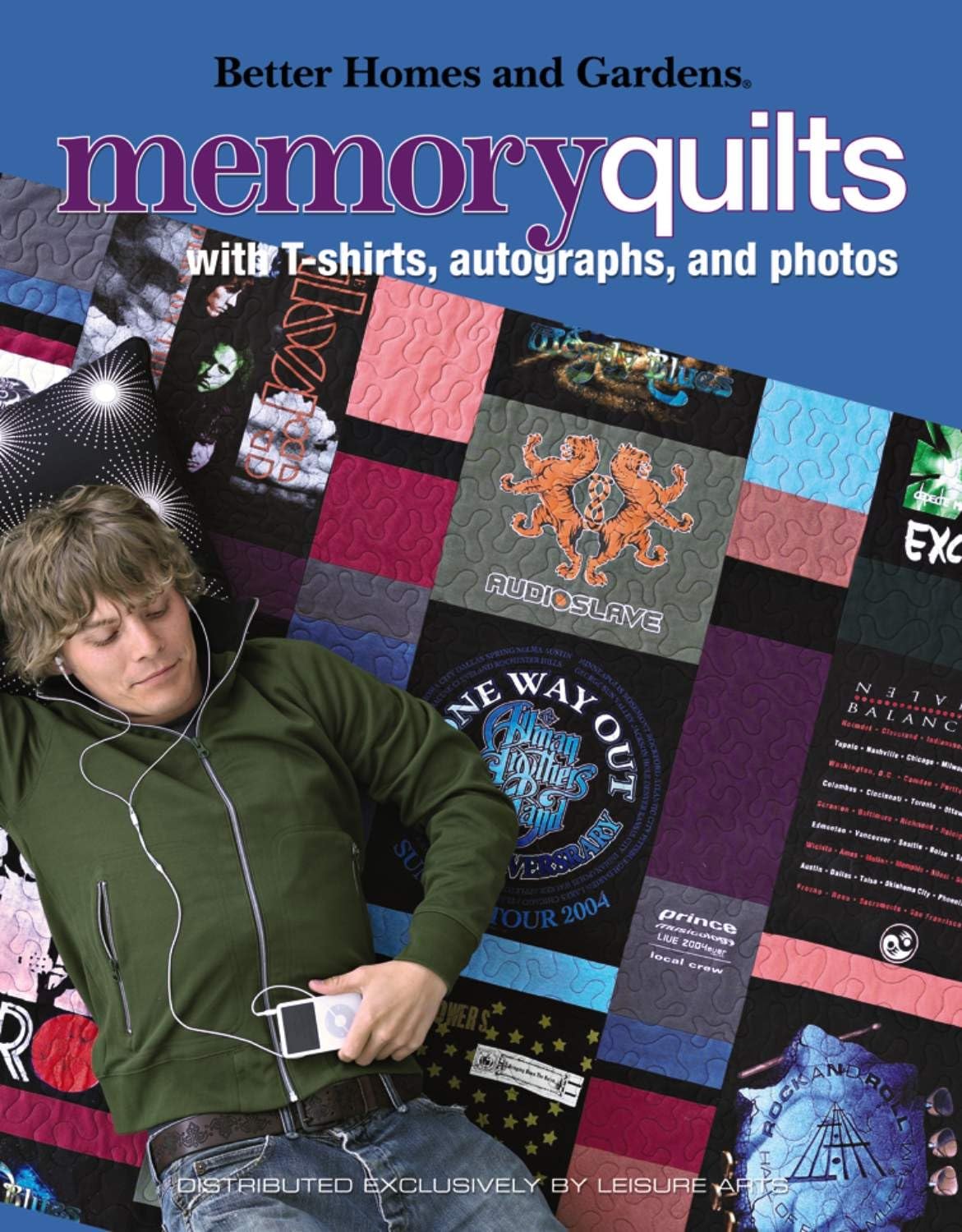 Better Homes and Gardens Memory Quilts with T-Shirts, Autographs, and Photos (Better Homes and Gardens Creative Collection)