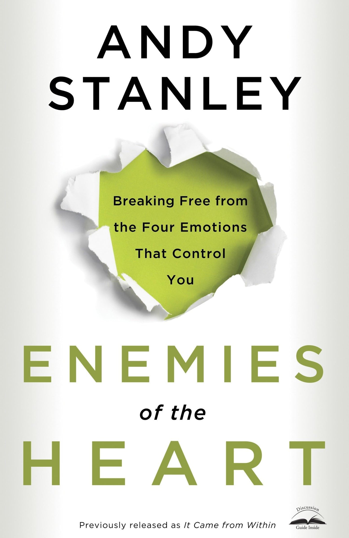 Enemies of the Heart: Breaking Free from the Four Emotions That Control You - 6159