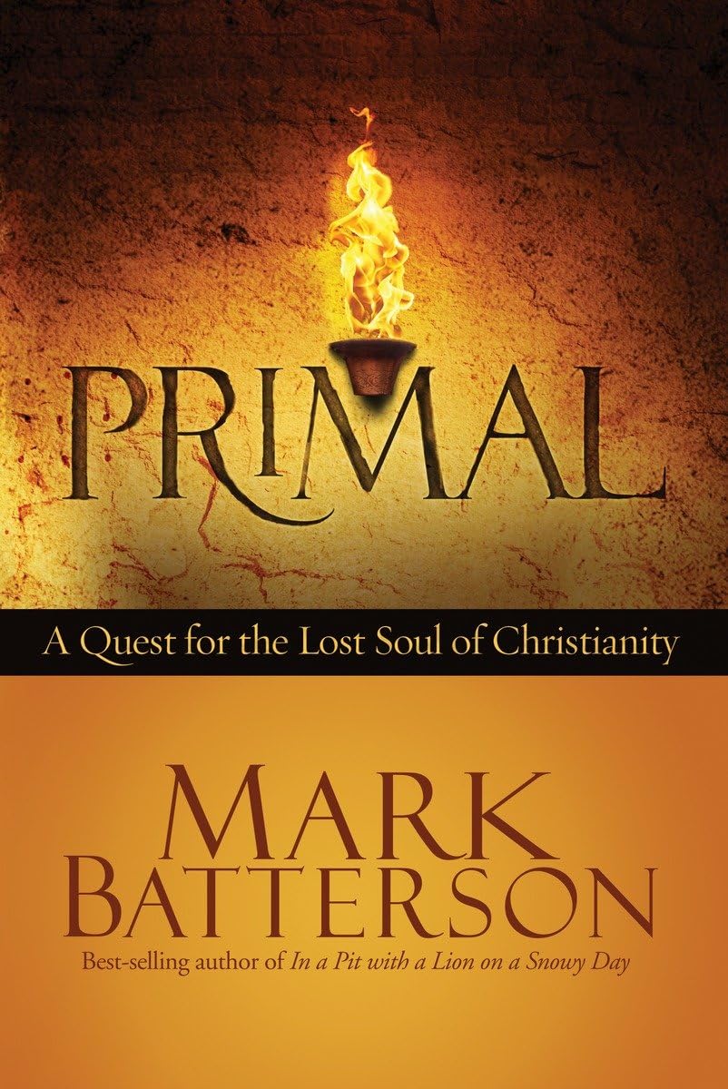 Primal: A Quest for the Lost Soul of Christianity - 7122