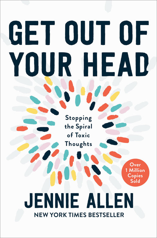 Get Out of Your Head: Stopping the Spiral of Toxic Thoughts - 4037