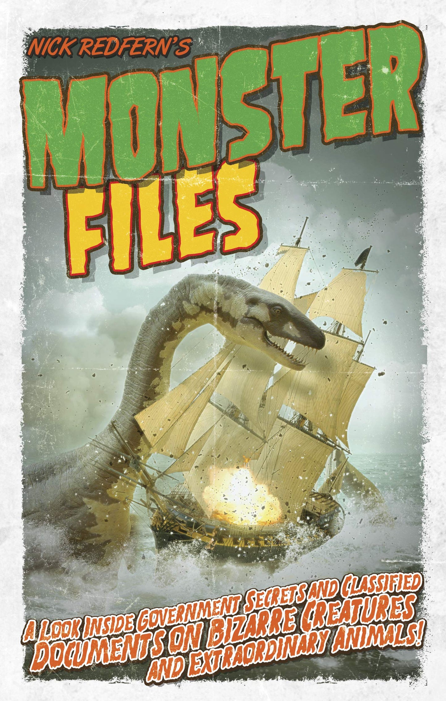 Monster Files: A Look Inside Government Secrets and Classified Documents on Bizarre Creatures and Extraordinary Animals - 4425