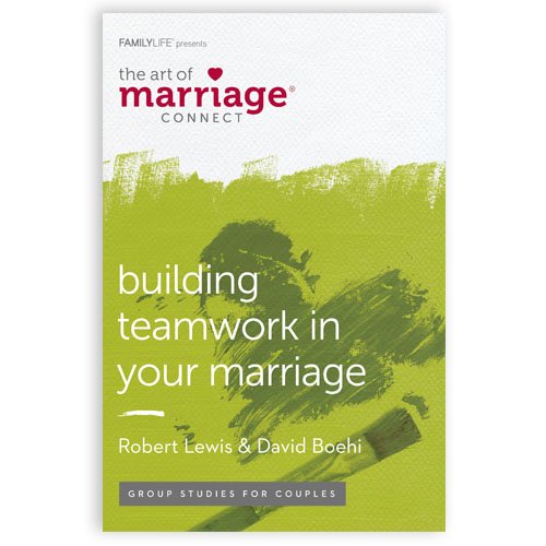 FAMILYLIFE Building Teamwork in Your Marriage Couples Bible Study (Paperback) – 6 Week Christian Small Group Studies – Relationship Workbooks for Couples for a Lasting Impact on Marriages