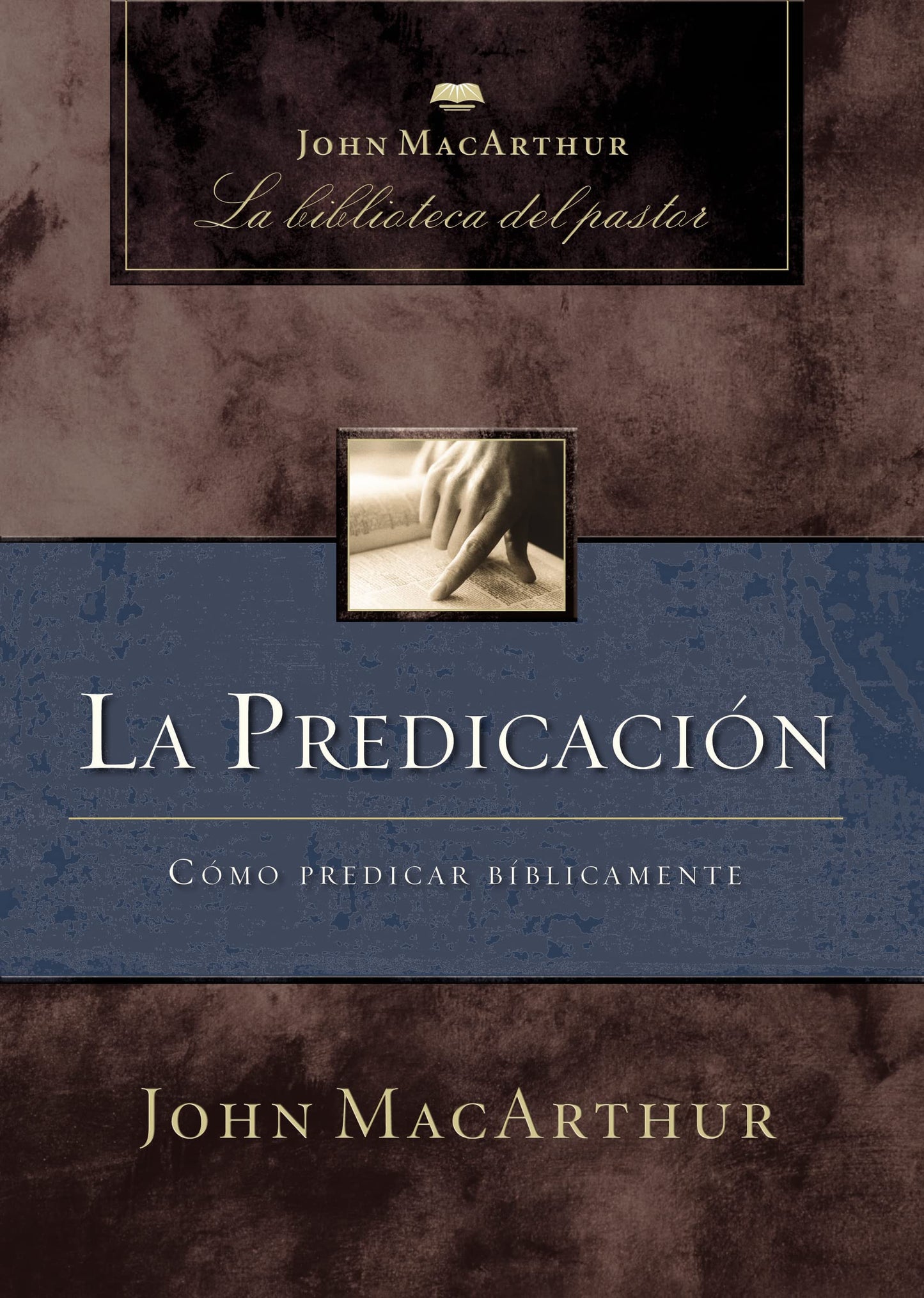 La predicación: Cómo predicar bíblicamente (Spanish Edition)