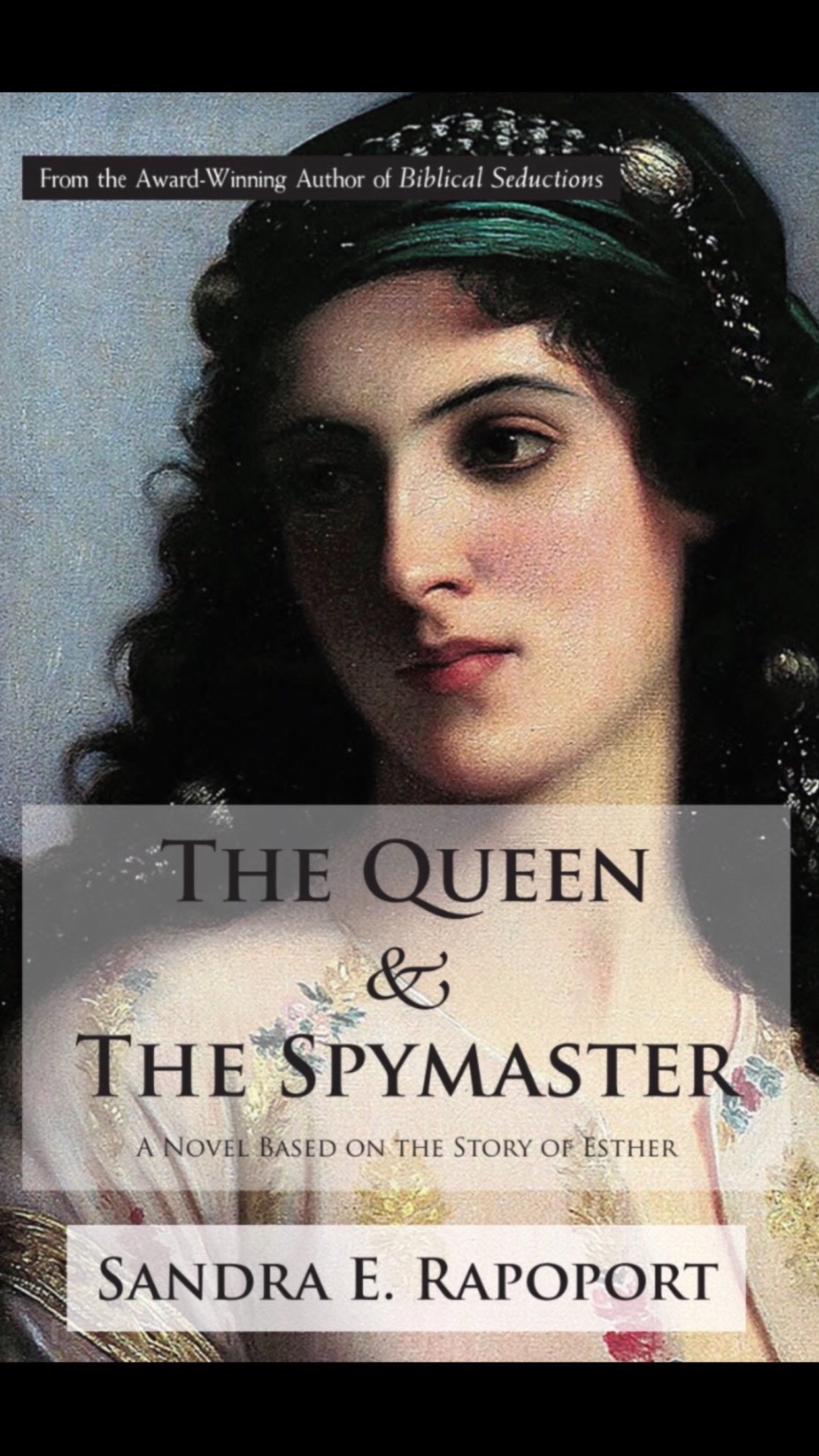 The Queen & the Spymaster: A Novel Based on the Story of Esther - 1174