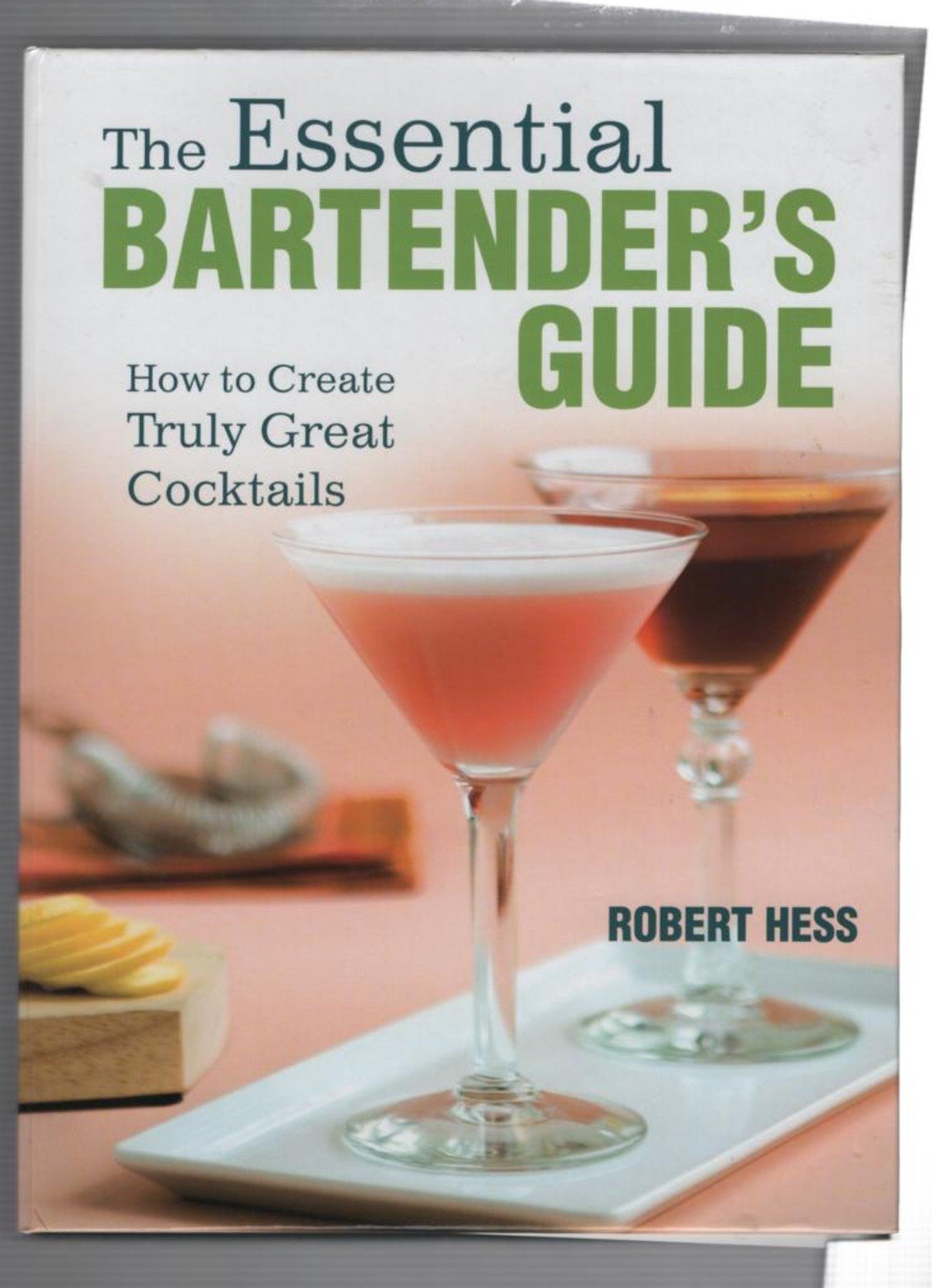 The Essential Bartender's Guide