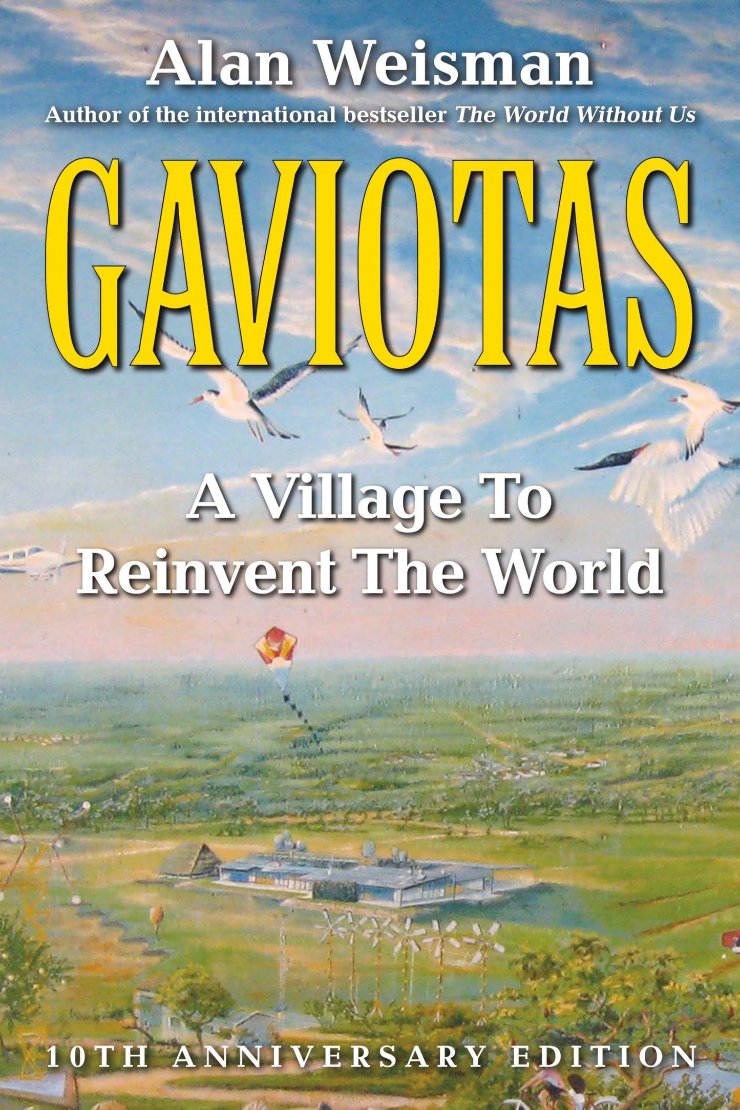 Gaviotas: A Village to Reinvent the World, 2nd Edition - 564