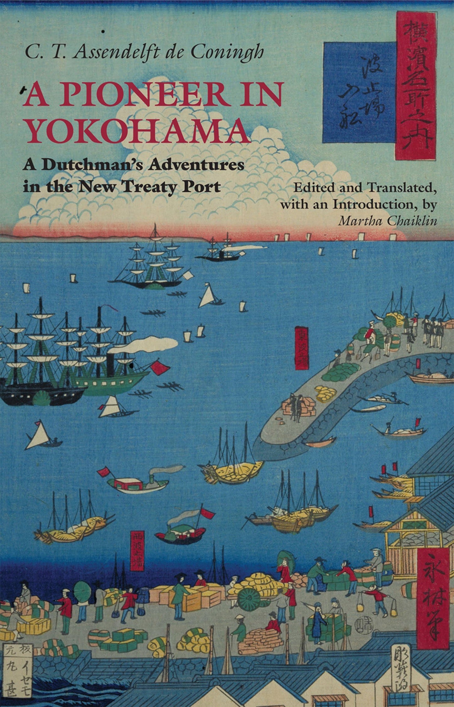 A Pioneer in Yokohama: A Dutchman's Adventures in the New Treaty Port (Hackett Classics)