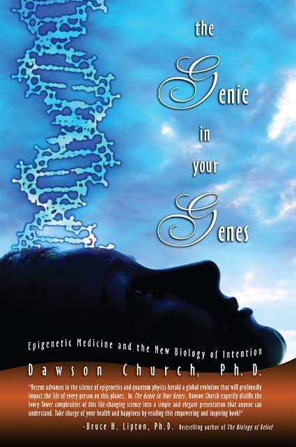 The Genie in Your Genes: Epigenetic Medicine and the New Bilogy of Intention