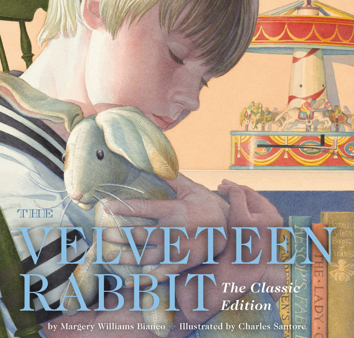 The Velveteen Rabbit Hardcover: The Classic Edition by acclaimed illustrator, Charles Santore (Charles Santore Children's Classics) - 2537