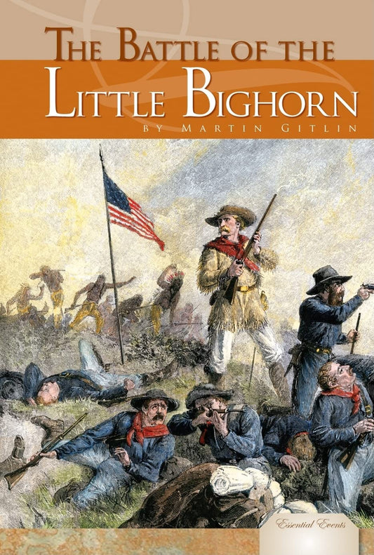 The Battle of the Little Bighorn (Essential Events) - 5306