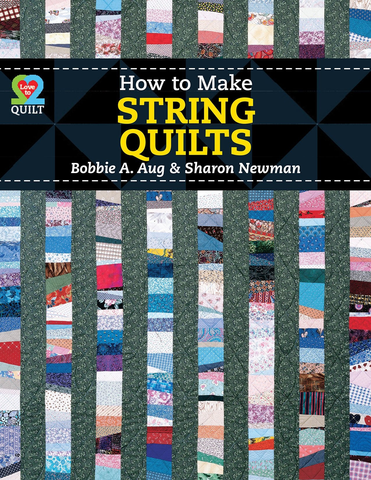 How to Make String Quilts (Love to Quilt)