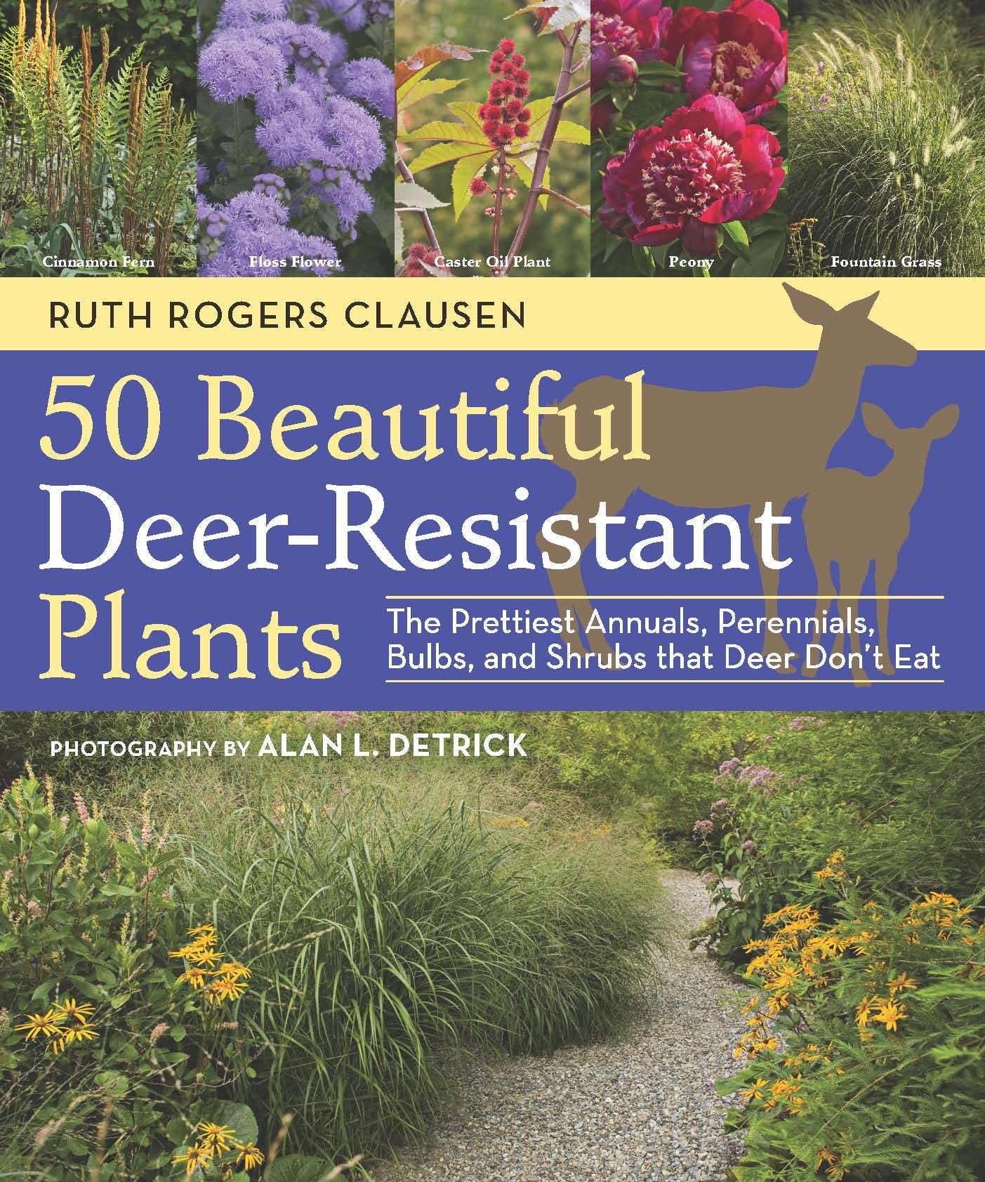 50 Beautiful Deer-Resistant Plants: The Prettiest Annuals, Perennials, Bulbs, and Shrubs that Deer Don't Eat - 2290