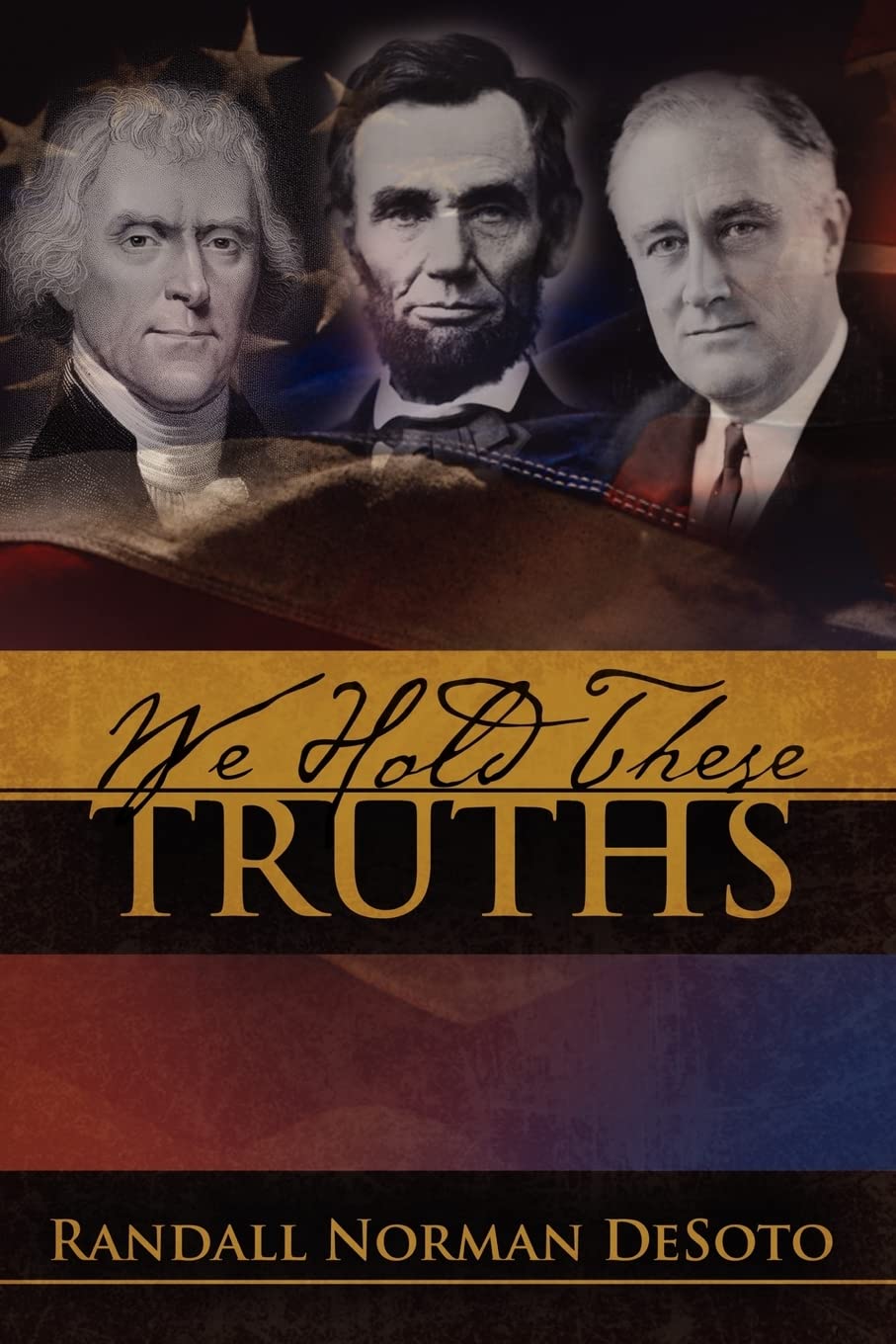 We Hold These Truths