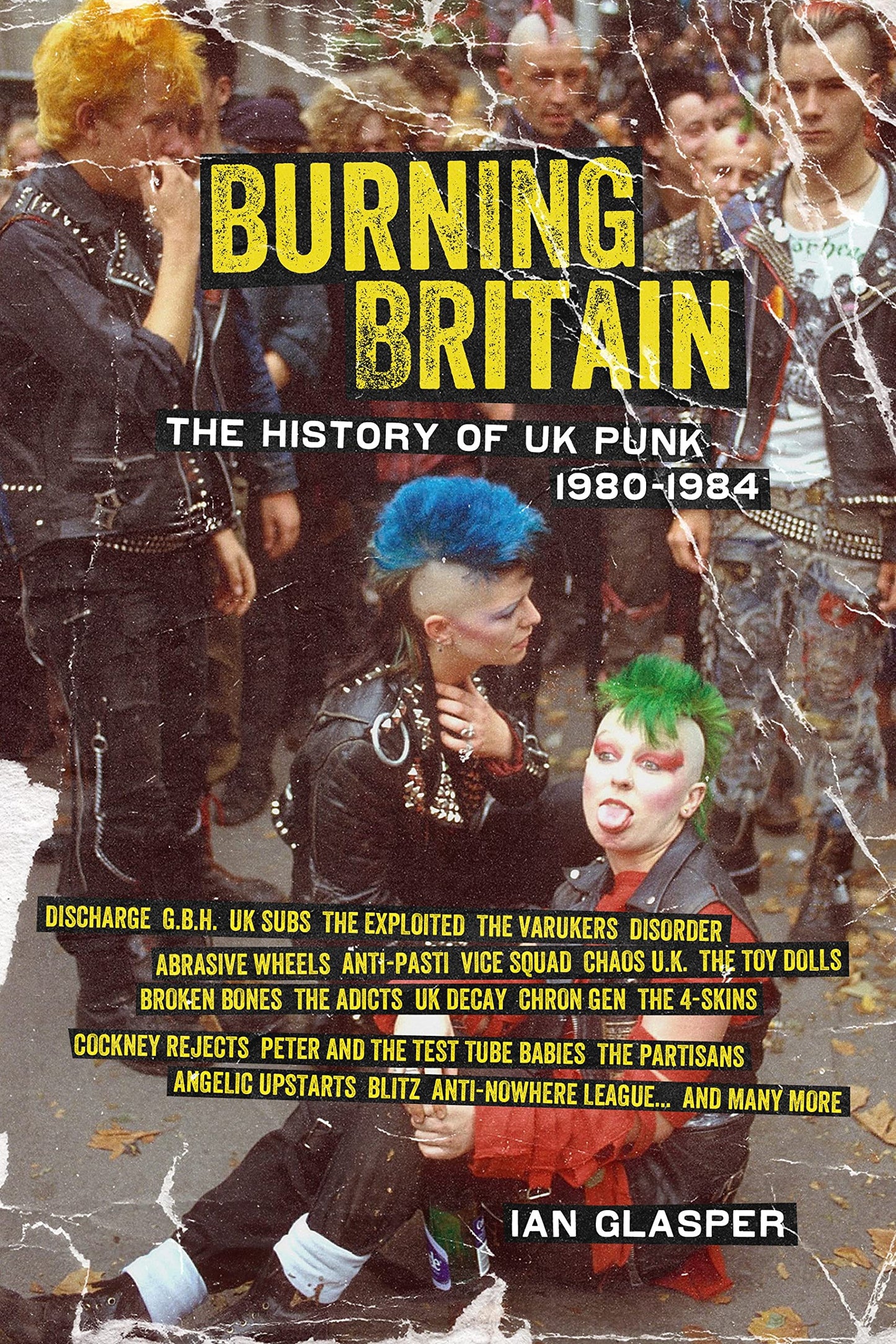 Burning Britain: The History of UK Punk 1980–1984 - 9754