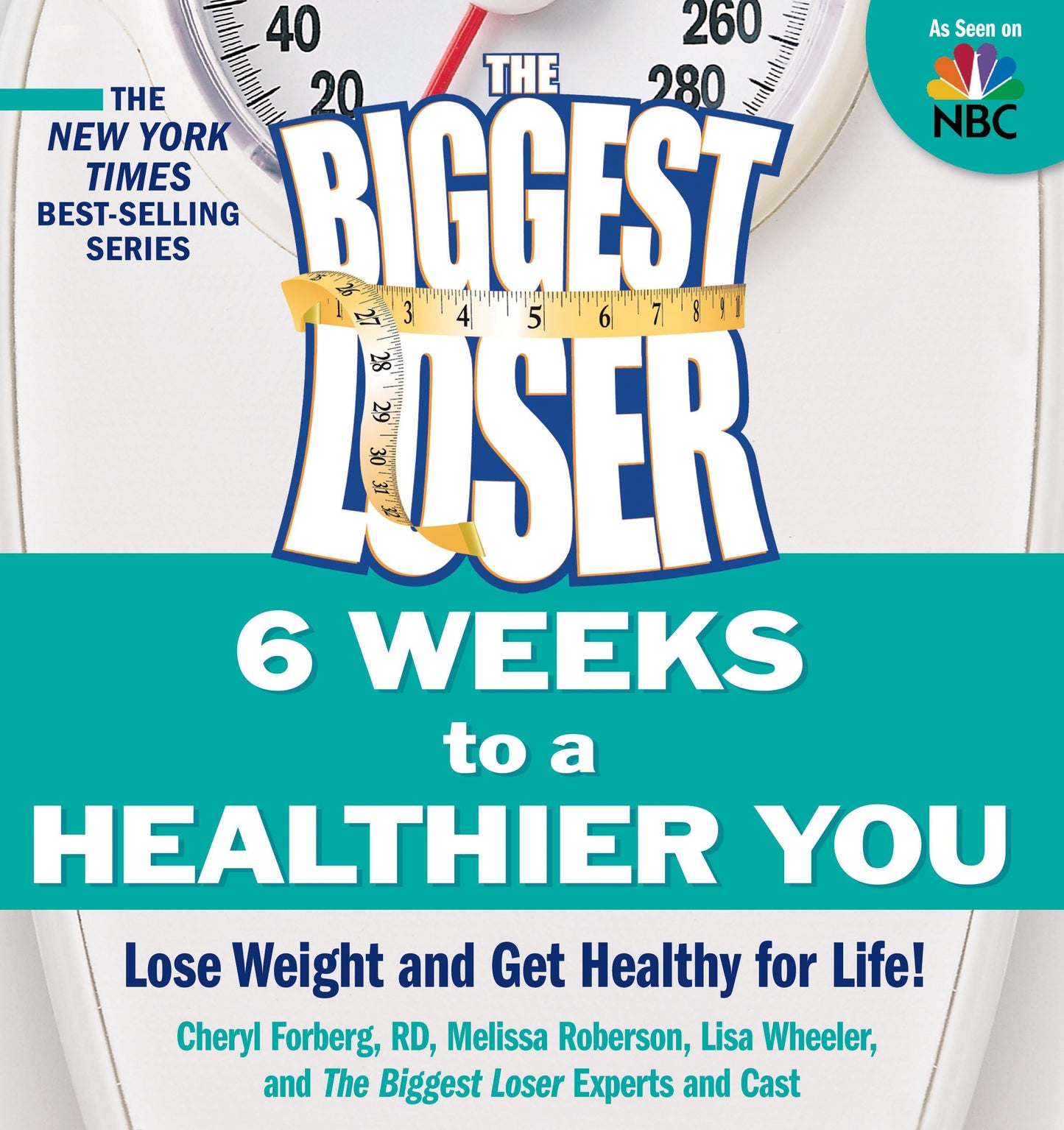 The Biggest Loser: 6 Weeks to a Healthier You: Lose Weight and Get Healthy For Life! - 3751