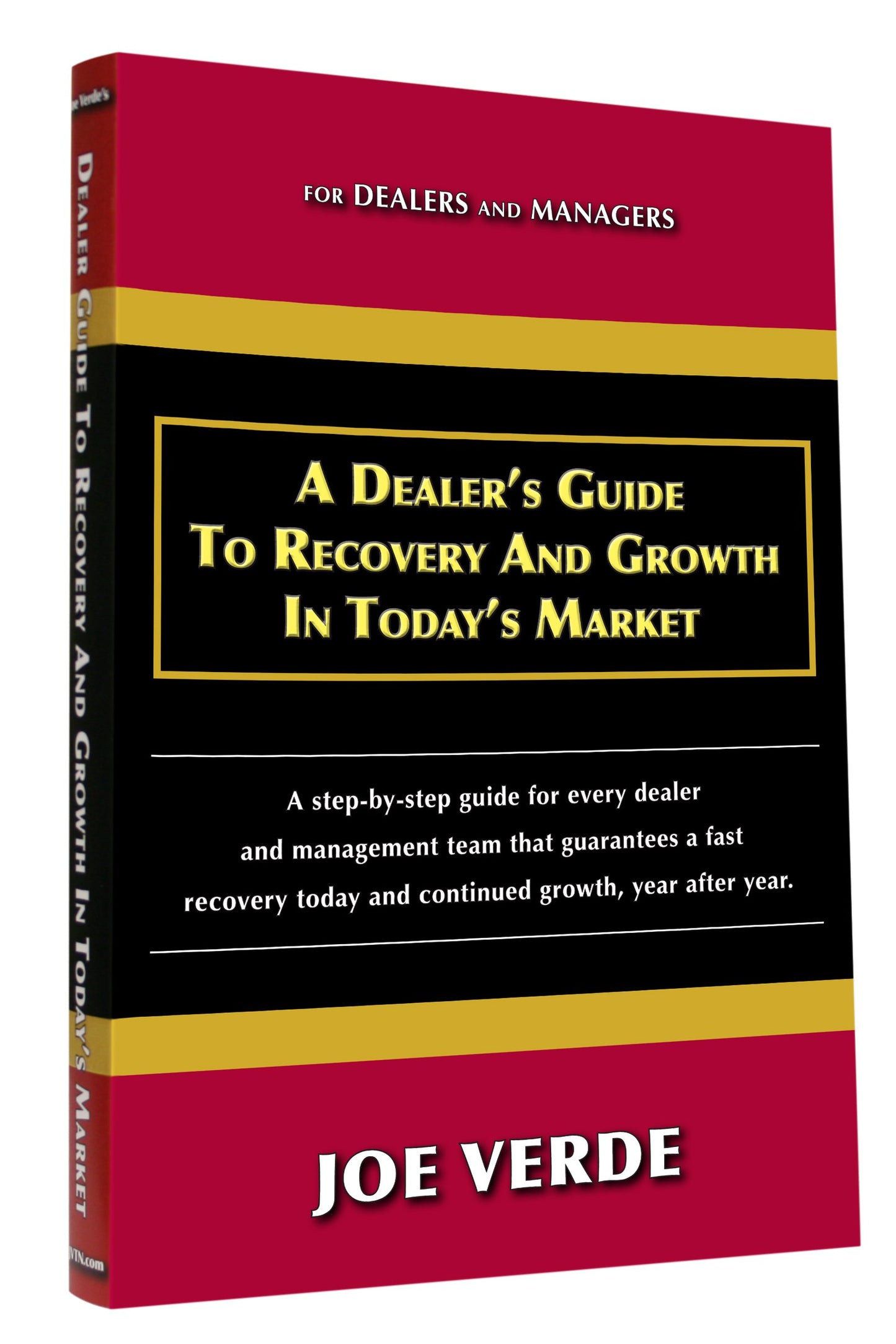A Dealer's Guide To Recovery And Growth In Today's Market