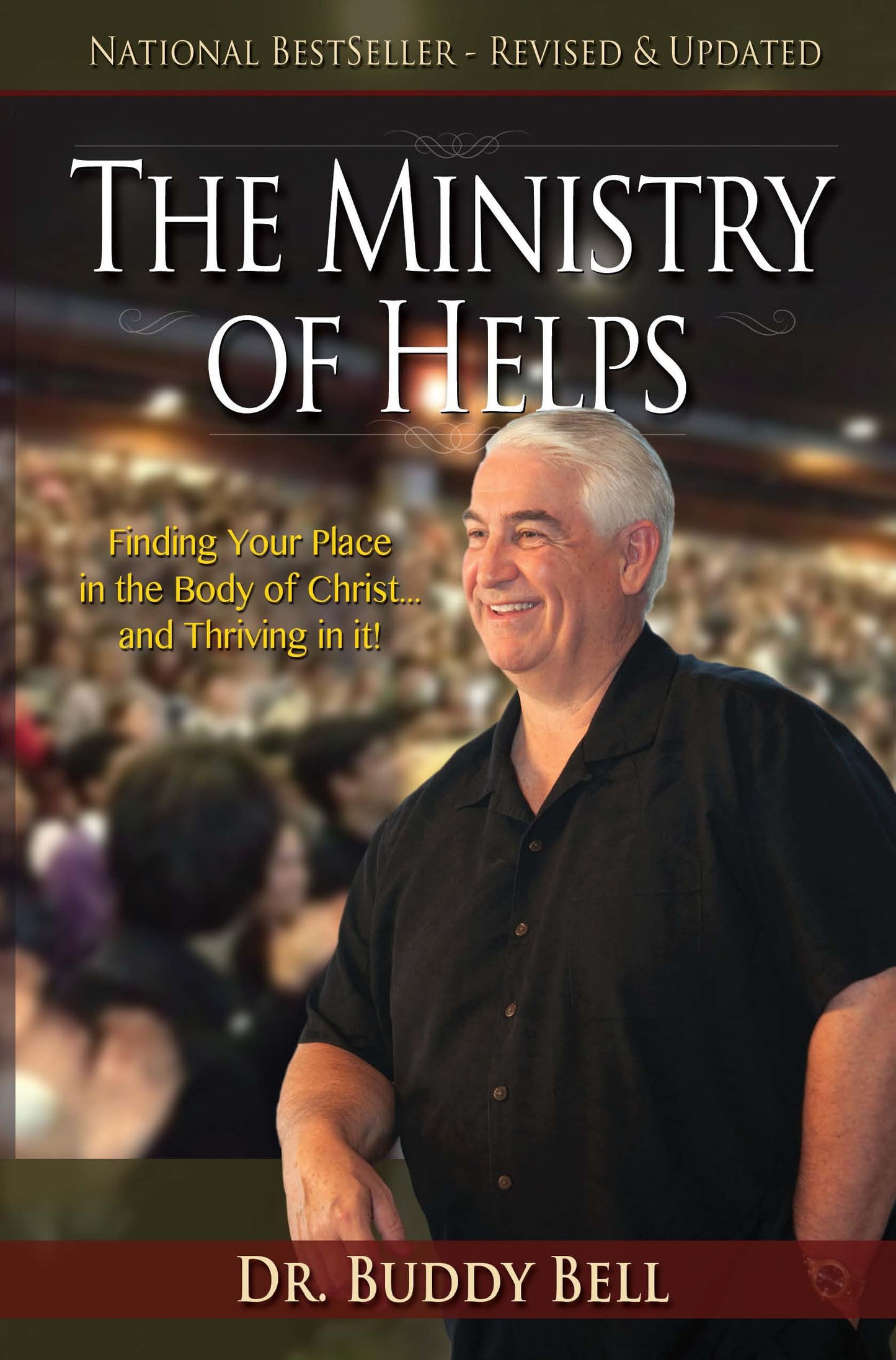 Ministry of Helps Handbook, Revised and Updated: How to be Totally Effective Serving in the Local Church
