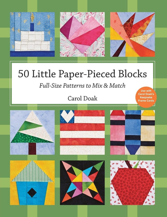 50 Little Paper- Pieced Blocks: Full-Size Patterns to Mix & Match - 6179