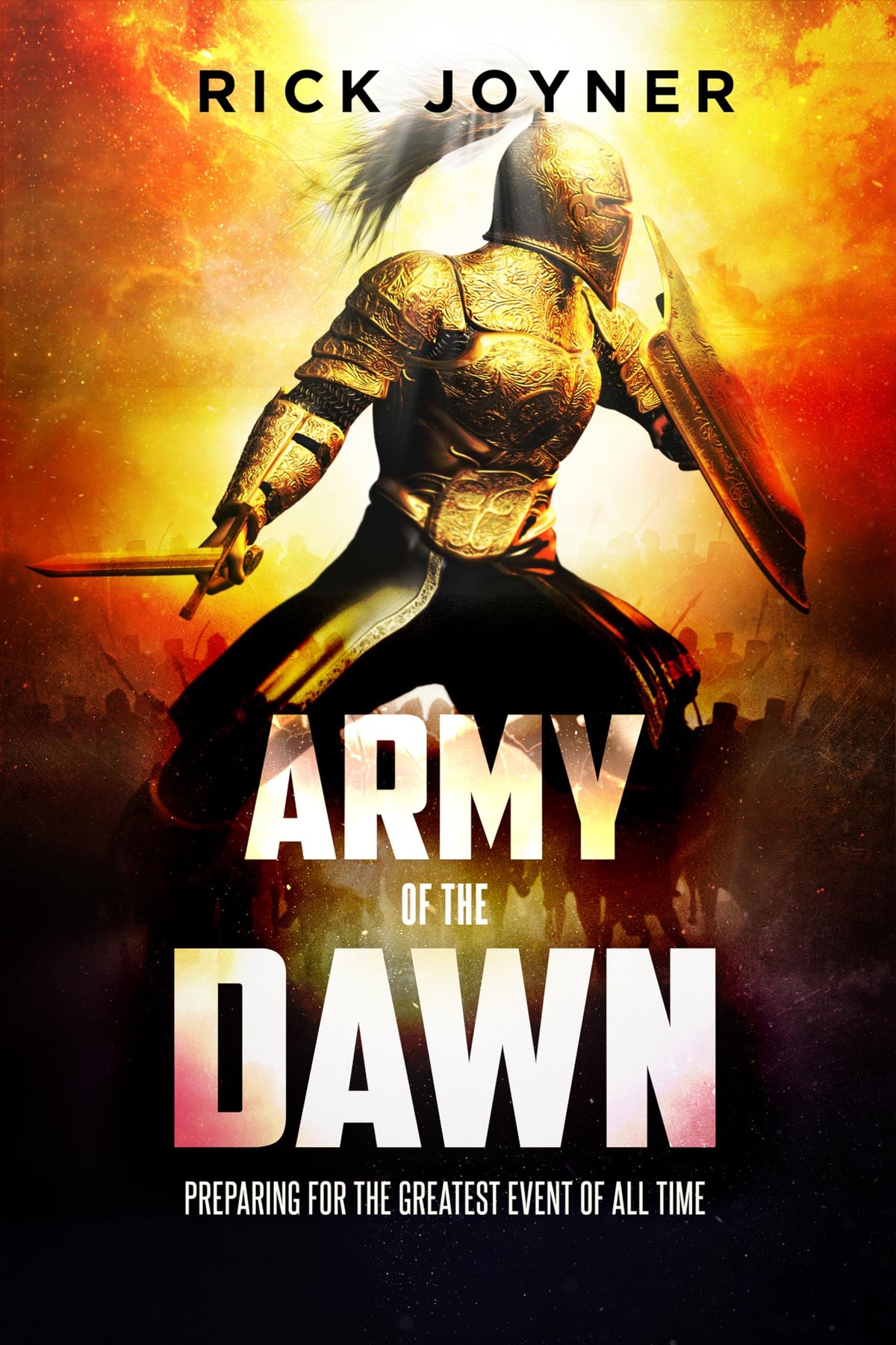 Army of the Dawn: Preparing for the Greatest Event of All Time