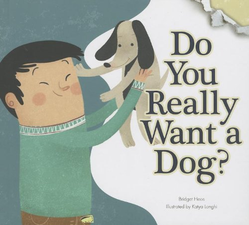 Do You Really Want a Dog? (Do You Really Want A Pet)
