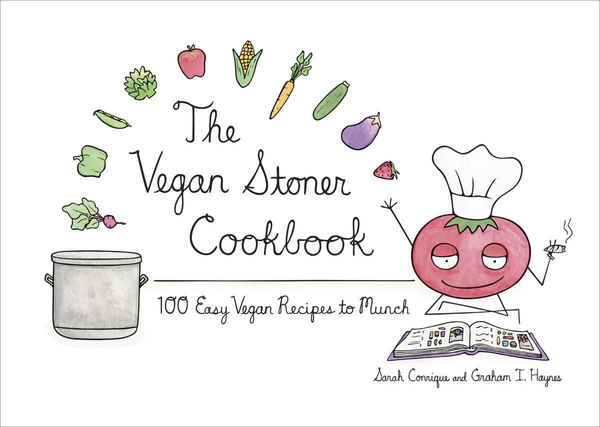 The Vegan Stoner Cookbook: 100 Easy Vegan Recipes to Munch - 6854