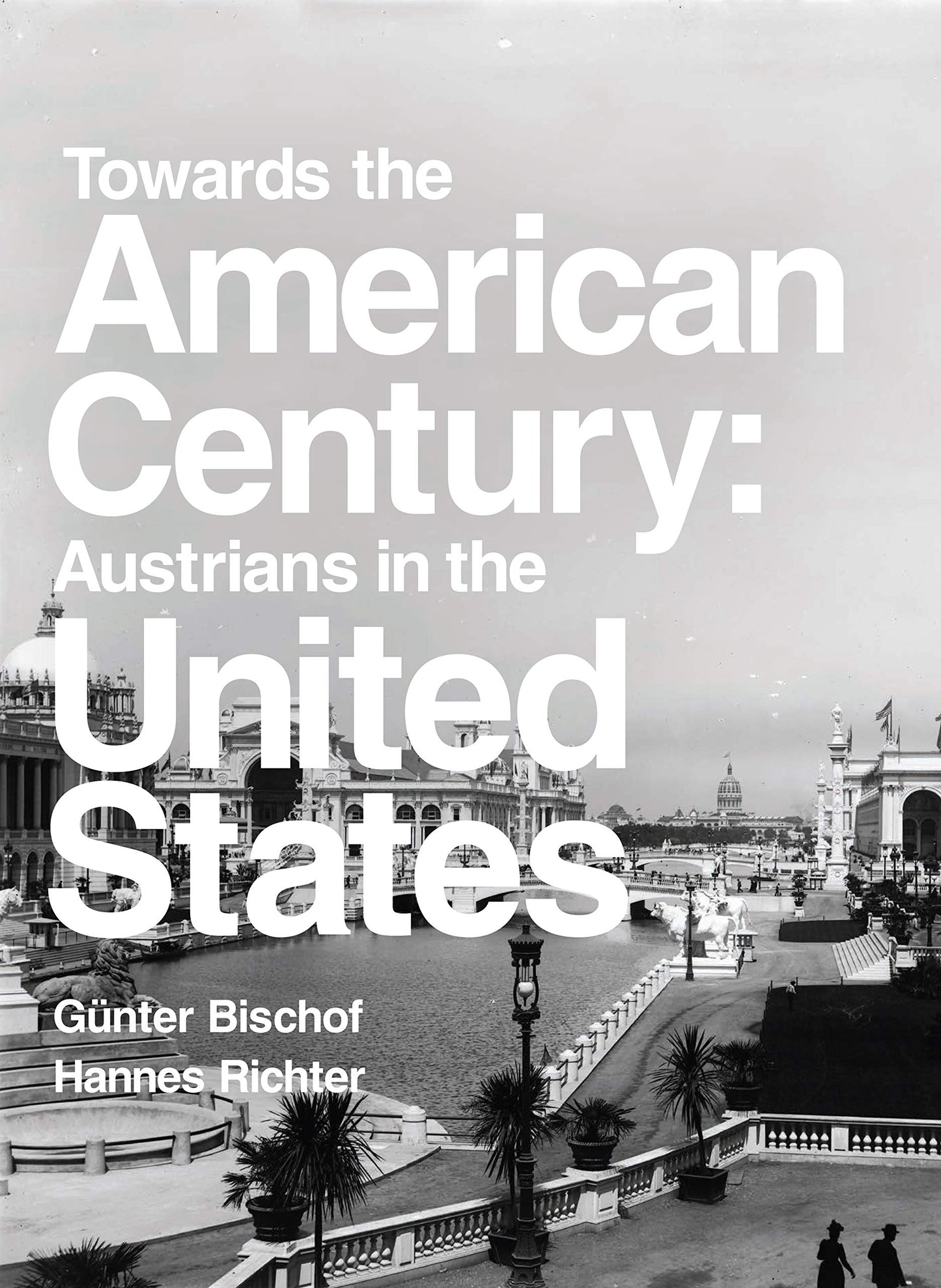 Towards the American Century: Austrians in the United States