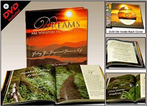 Dreams Are Whispers from the Soul: Finding Your Purpose and Passion in Life