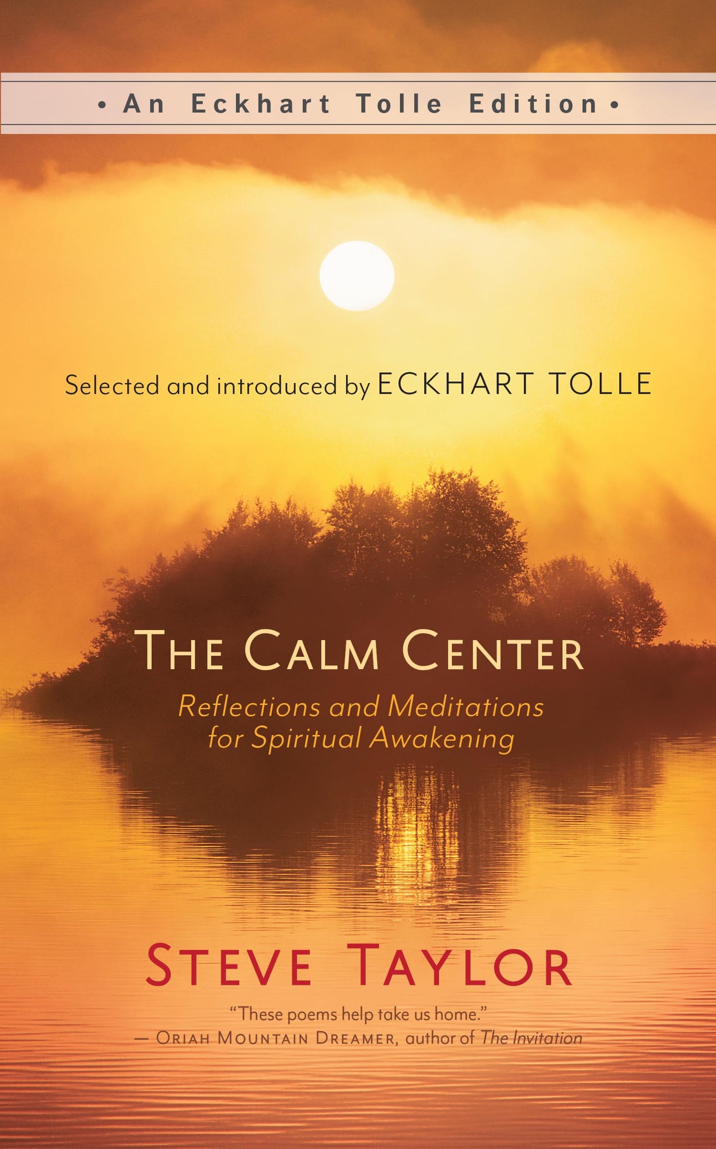 The Calm Center: Reflections and Meditations for Spiritual Awakening (Eckhart Tolle Editions)
