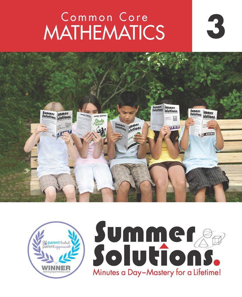 Summer solutions : minutes a day--mastery for a lifetime! : common core mathematics. Level 3