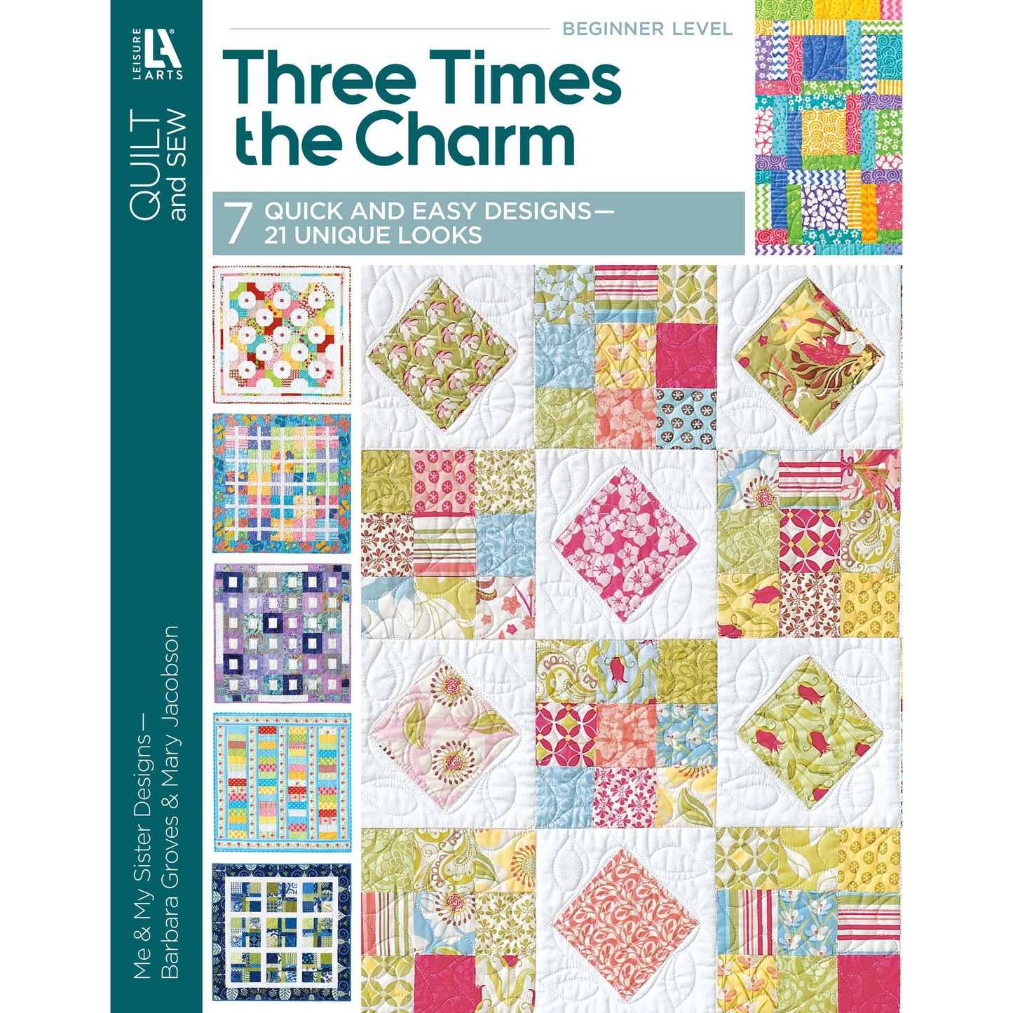 Three Times the Charm!-7 Quilt Patterns by Me and My Sister Designs Using Precut Charm Packs