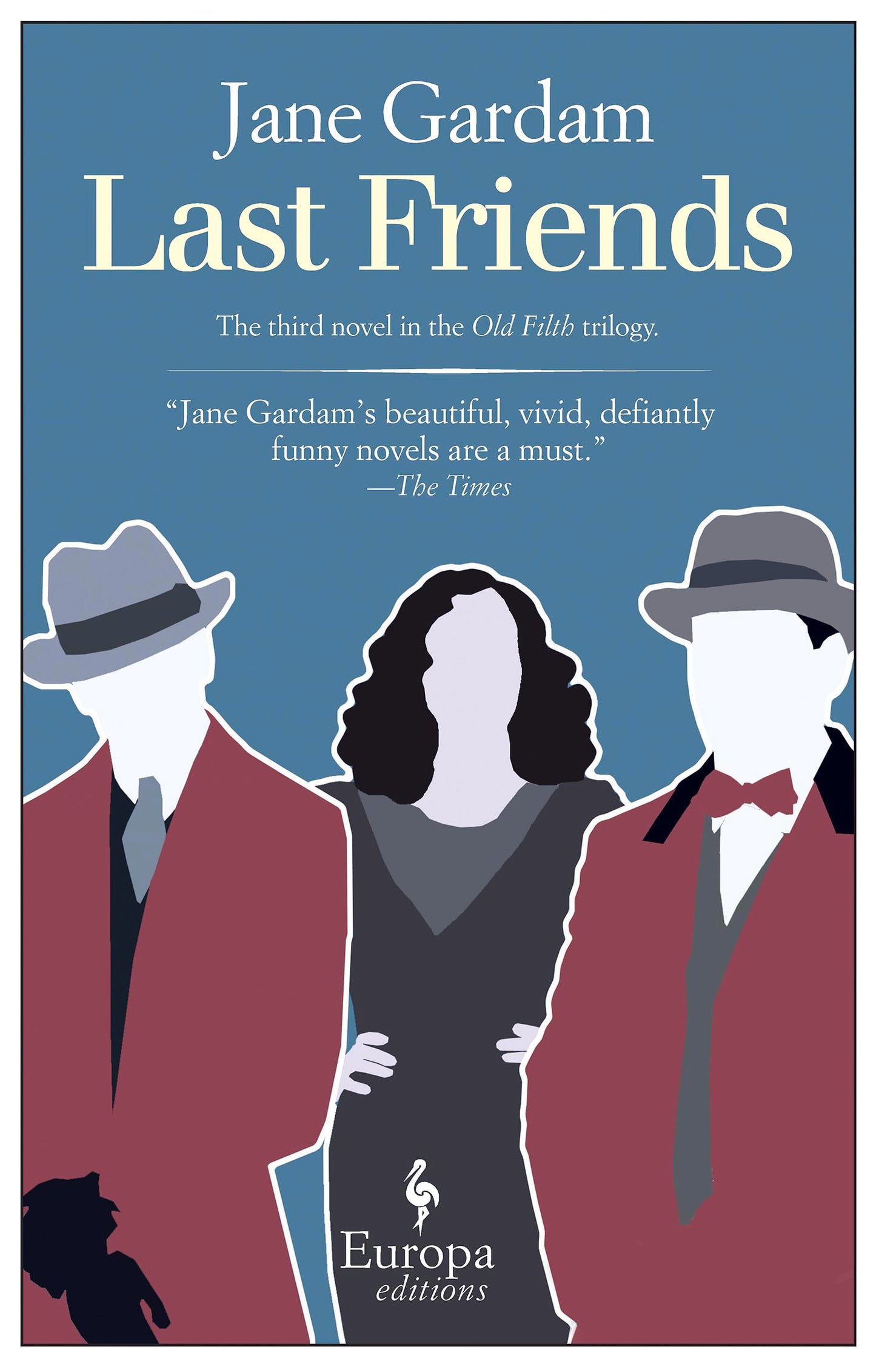 Last Friends (The Old Filth Trilogy, 3)