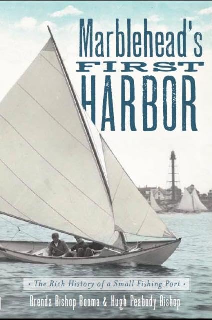 Marblehead's First Harbor:: The Rich History of a Small Fishing Port - 2134