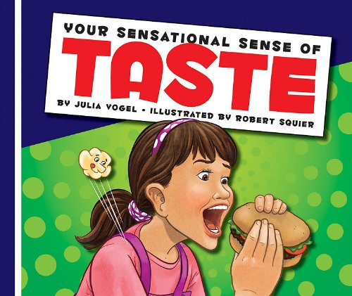 Your Sensational Sense of Taste (Sensational Senses) - 4046