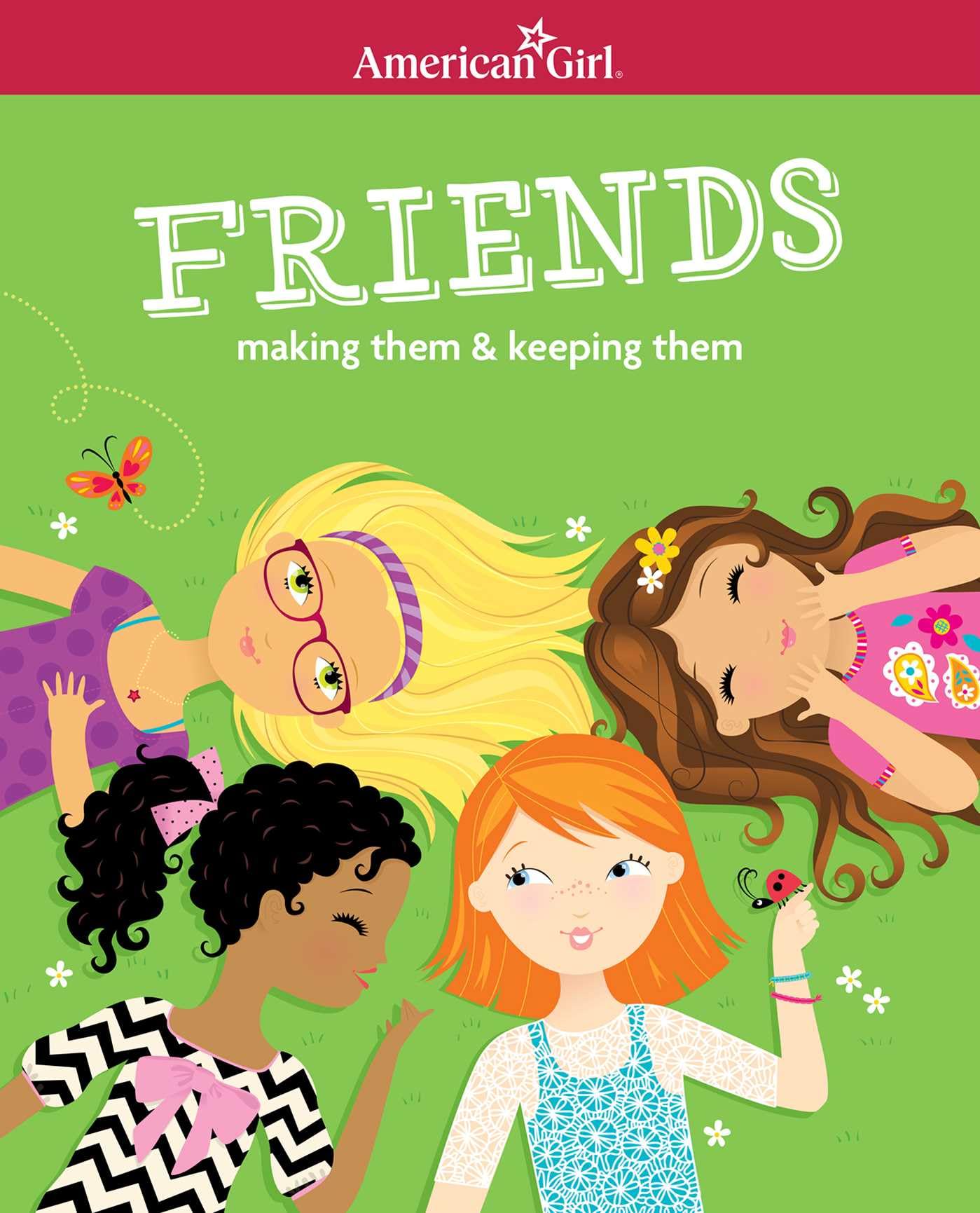 Friends: Making Them & Keeping Them (American Girl® Wellbeing) - 8827