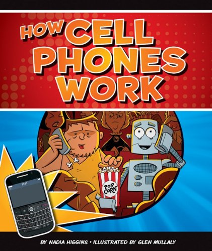 How Cell Phones Work (How Things Work)