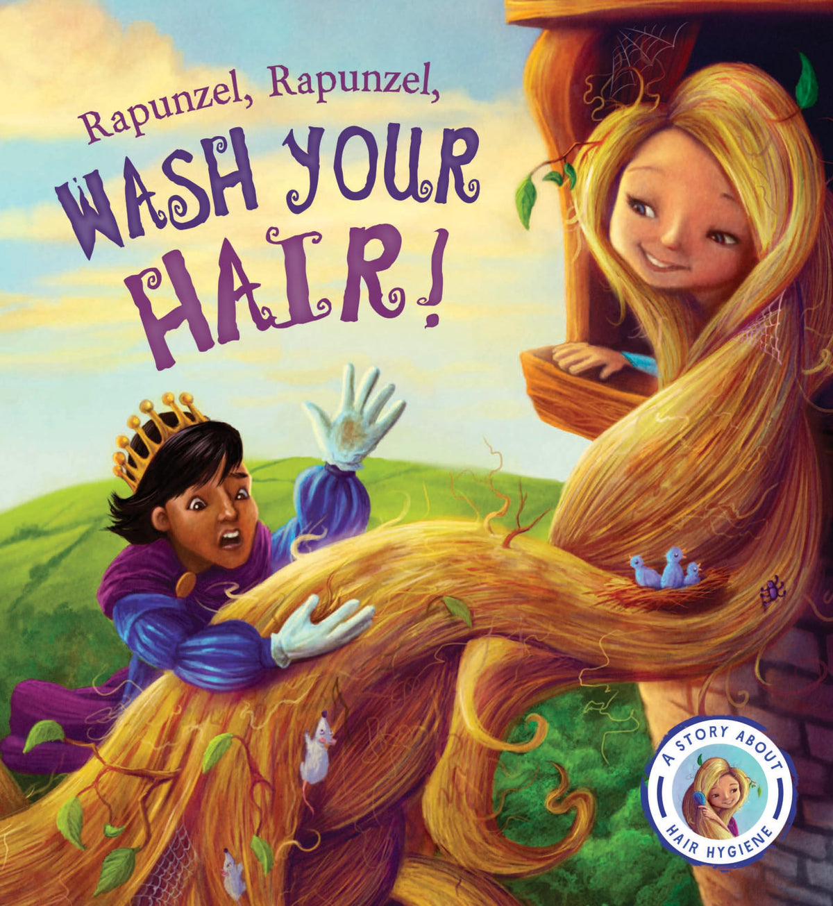 Fairytales Gone Wrong: Rapunzel, Rapunzel, Wash Your Hair!: A Story About Hair Hygiene