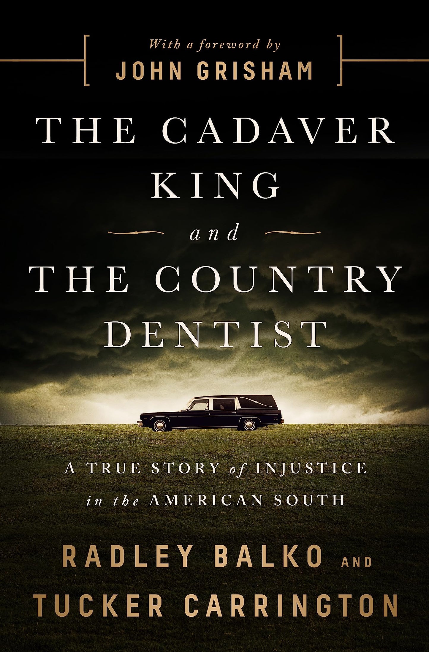 The Cadaver King and the Country Dentist: A True Story of Injustice in the American South - 7334