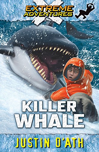 Killer Whale: Volume 7 (Extreme Adventures)