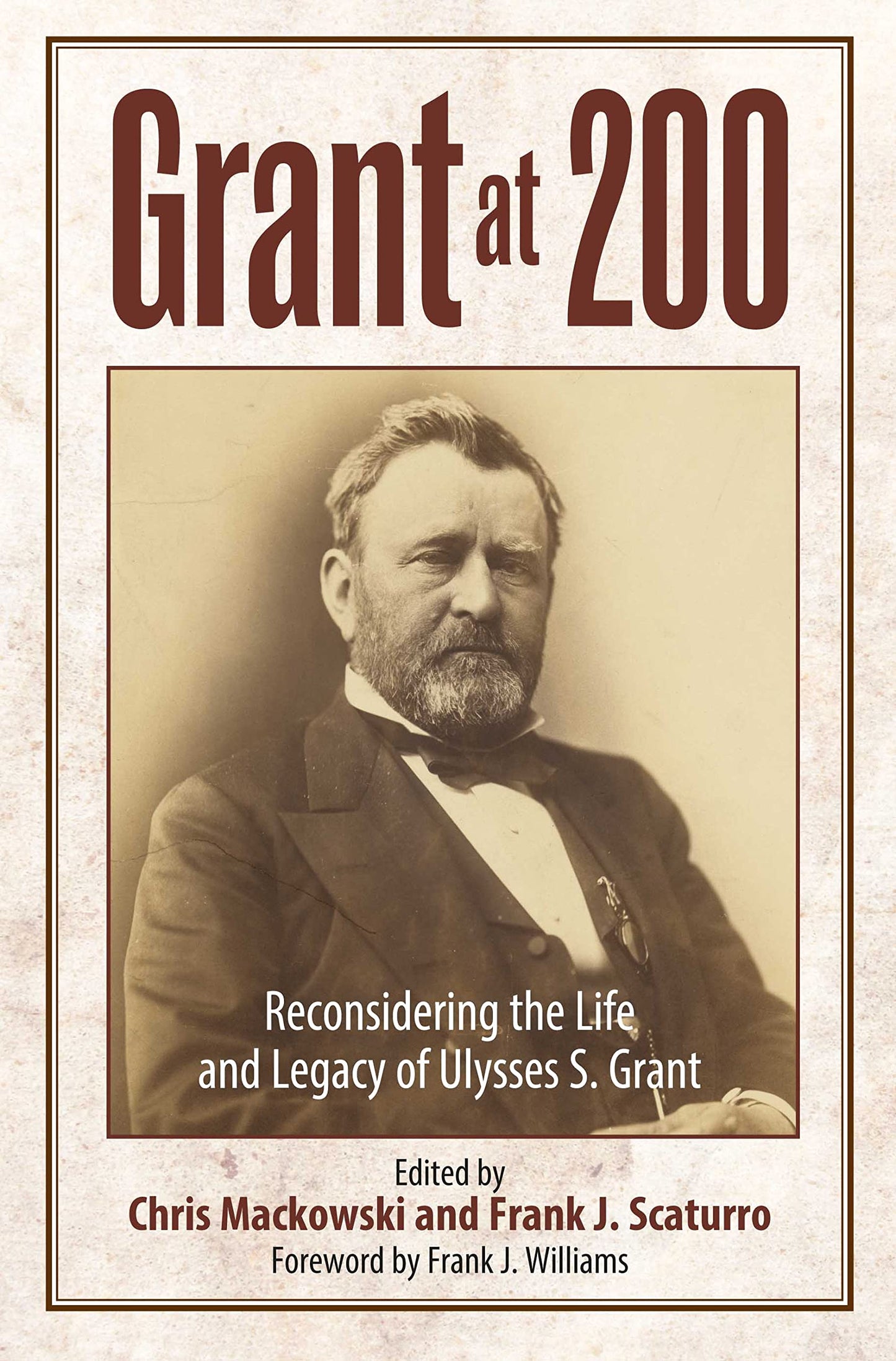 Grant at 200: Reconsidering the Life and Legacy of Ulysses S. Grant - 1963