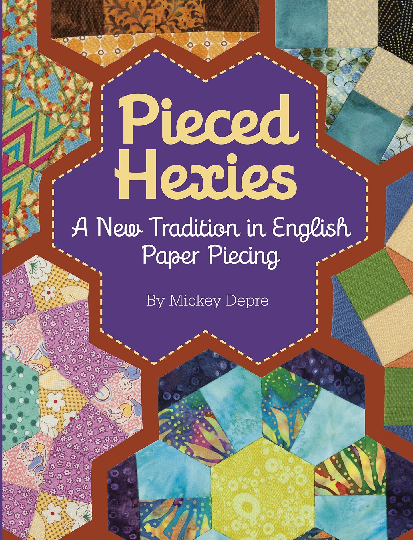 Pieced Hexies: A New Tradition in English Paper Piecing - 6976