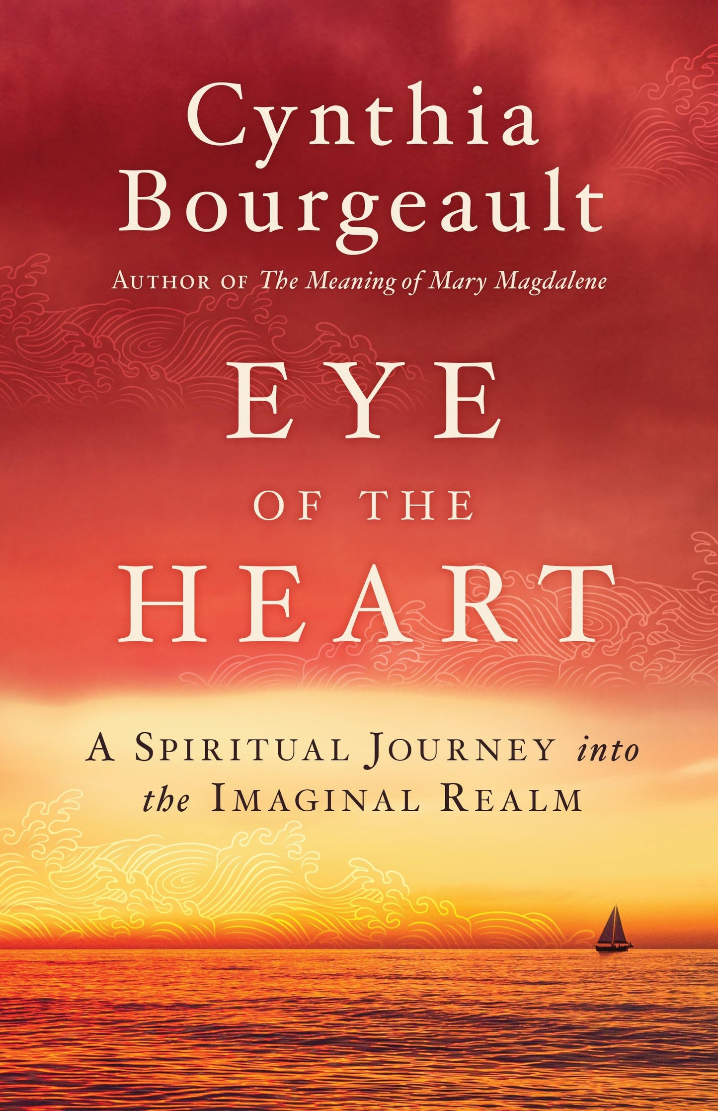 Eye of the Heart: A Spiritual Journey into the Imaginal Realm - 5311